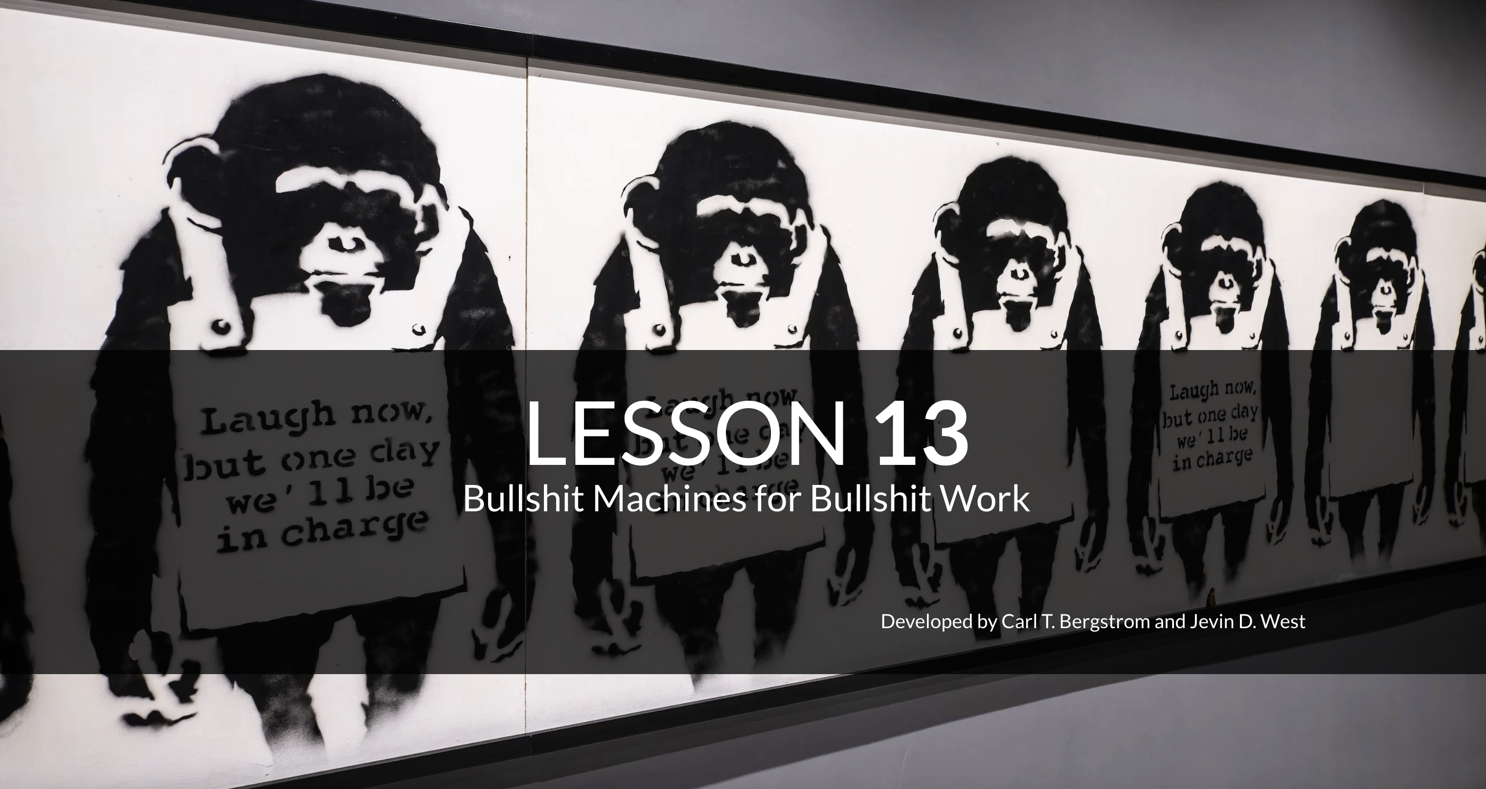 LESSON 13: Bullshit machines for bullshit work